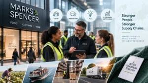 Marks & Spencer: Building a Resilient Supply Chain by Hearing Workers